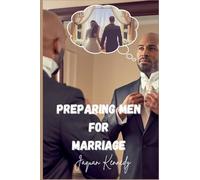 Preparing Men For Marriage