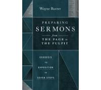 Preparing Sermons From The Page To The Pulpit (ebook)