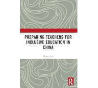 Preparing Teachers for Inclusive Education in China