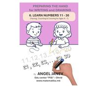 PREPARING THE HAND for WRITING and DRAWING - 6. LEARN NUMBERS 11-30: Tracing, Counting & Coloring for Ages 4-7