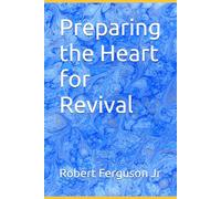 Preparing the Heart for Revival