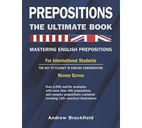 Prepositions: The Ultimate Book - Mastering English Prepositions