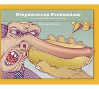 Preposterous Proboscises: or, a nose is a nose is a nose....