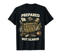 Prepper Supervivencia Prepared Not Scared Camiseta