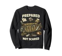 Prepper Supervivencia Prepared Not Scared Sudadera