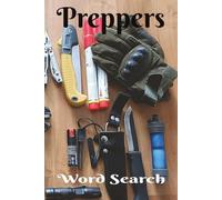 Preppers Word Search: Be Prepared! A Great Gift for People that look ahead. 6x9 inch, 50+ Puzzles. Hours of Screen-Free Entertainment to destress. Chillax nd watch your Brain Bloom!