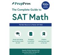PrepPros: The Complete Guide to SAT Math