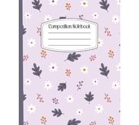 Preppy Aesthetic Flower Composition Notebook Notebook, College Ruled Cute Purple Flower Pattern Purple Composition Notebook Journal | 7.5 x 9.25 ... Homework, Writing, Journaling | Great Gift