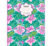 Preppy Composition Notebook: College Ruled, Aesthetic, Preppy School Supplies for Teen Girls, Tropical Flowers