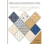 Preppy Gold Garden Collection: Mixed Media Scrapbooking Paper (8.5 x 11 inches)