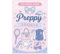 Preppy Sports Coloring Book: A Preppy Collection of Classic Sports & Leisure Scenes