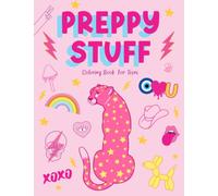 Preppy Stuff Coloring Book for Teens: Inspirational Wall Art Teen Girls Trendy Stuff Pink Preppy Aesthetic Stress Relieving Poster Design Adult ... Teen Girls & Women (Color your Aesthetic!)