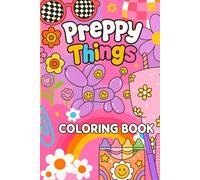 Preppy things Coloring book: preppy stuff for girls 10-12 | tween girls trendy stuff
