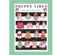 Preppy Vibes: Holiday Edition - A Cute Christmas Coloring Book for Trendy Girls: A festive and fun coloring book filled with pink plaid, bows, cocoa, ... who love all things preppy and aesthetic.
