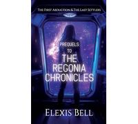 Prequels to The Regonia Chronicles: The First Abduction & The Last Settlers