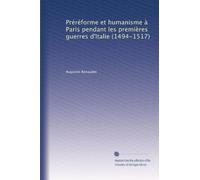 Préréforme et humanisme à Paris pendant les premières guerres d'Italie (1494-1517): Volume 1