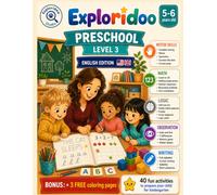 Preschool Activity Book Ages 4-5 | French English Bilingual Workbook: 40 Progressive Educational Activities to Learn Through Play | Motor Skills • ... • Writin (Little Explorers Academy)