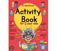 Preschool Activity Book for 5 year olds: Preschool & Kindergarten Learning Activities Workbook for Kids Age 5: Early Math, Tracing Letters & Numbers. ... & Girls) Mazes Puzzles Spot the Difference