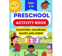 Preschool Activity Book: Joyful Learning Starts Here! Numbers, Mazes, Counting and More!
