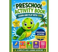 Preschool Activity Book: Learn and Play with Tito: Ages 3-6 | Pre-Writing, Numbers, Shapes, Mazes and Kindergarten Readiness Activities