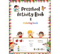 Preschool Activity Book: Numbers-Counting-Shapes-Coloring-Matching-Colors
