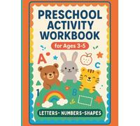 Preschool Activity Workbook for Ages 3-5: Writing Practice, Tracing Letters, Numbers & Shapes with Fun Educational Activities for Toddlers | 140+ Pages for Pre K Learning and Skill-Building