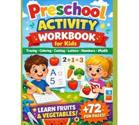Preschool Activity Workbook for Kids: Tracing, Coloring, Cutting, Letters, Numbers, Addition & Subtraction Learn Fruits and Vegetables | Ages 3-6
