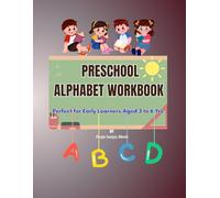 Preschool Alphabet Book: A-Z Learning for Little Explorers: Easy A-Z Tracing and Letter Coloring for Little Learners ; A to Z Fun: Learn Letters with Animals, Objects & More