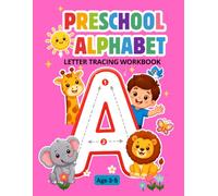 Preschool Alphabet Letter Tracing Workbook: Handwriting Practice, Fine Motor Skills, Picture Vocabulary, Pre-Writing Exercises, and Early Learning Activities for