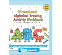 Preschool Alphabet Tracing and Activity Workbook: Fun ABC Learning Workbook for kids Ages 3-5 with Tracing, Letter Recognition, Matching, and Coloring Activities