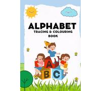 Preschool Alphabet tracing and coloring book: 4-6 early learning alphabet activities | toddler workbook | ABC Tracing Book for Toddlers: Learn ... and Early Writing Skills with Fun Activities