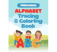 Preschool Alphabet Tracing & Coloring Book: Learn to Write Letters A-Z | Ages 3-5