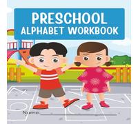 Preschool: Alphabet workbook, 8.5x8.5inches 21.59x21.59 cm, perfect for children learning between the ages 4-7