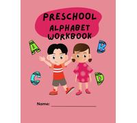 Preschool Alphabet Workbook for Kids Ages 3-5 | 131 Pages of Fun ABC Tracing, Letter Recognition & Phonics | Perfect for Homeschool, Teachers & Early Learning