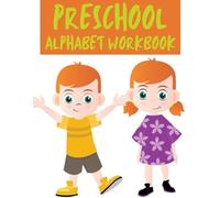 Preschool Alphabet Workbook: Fun Tracing, Dabbing & Writing for Preschoolers (Ages 3-5)