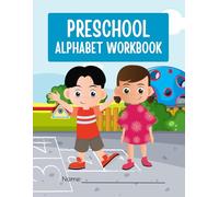 Preschool Alphabet Workbook: Learn to Trace Letters A-Z, Color, and Write for Kids Ages 3-5: Fun Tracing and Coloring Activities for Early Learning and Handwriting Practice