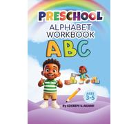 PRESCHOOL ALPHABET WORKBOOK: Trace, Write & Dab the Letter - Ages 3-5