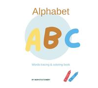 PRESCHOOL ALPHABET WORKBOOK: Words Tracing and Colouring
