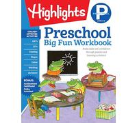 Preschool Big Fun Workbook: 256-Pages of Language Arts, Math and Shapes Practice, Puzzles and Preschool Activities (Highlights Big Fun Activity Workbooks)