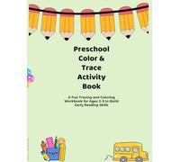 Preschool Color & Trace Activity Book: Tracing, Coloring, and Early Learning Activities for Preschool, Pre-K, and Kindergarten Readiness