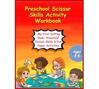 Preschool Cutting and Pasting Fun: Scissor Skills Activity Workbook for Little Hands | Learn to Cut, Sort, and Paste with Easy Shapes and Fun Paper ... and Fine Motor Skills (Kids Activity Books)