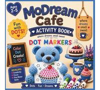 Preschool Dot Markers Activity Book MoDream Café for Kids Ages 2-5: Kindergarten Activities | Dot Marker Coloring Pages with Bears, Cupcakes, Candy ... Boys | Gifts for Toddlers | Fine Motor Skills