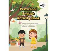 Preschool English Activity Book: ABC, Numbers 0-20, Tracing, Mazes, Coloring, Matching, Quizzes & Fun Games for Kids Ages 3-5