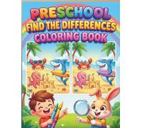 Preschool Find The Differences Coloring Book: Fun Visual Perception Activity: 30 Spot The Difference Puzzles for Ages 3-6. Brain Teasers, Coloring ... Attention to Detail and Cognitive Logic.
