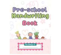 Preschool Handwriting Book: Practice Pen Control, Letter Formation, and Early Writing Confidence