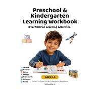Preschool & Kindergarten Learning Workbook: Over 100 Fun Learning Activities