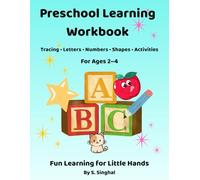 Preschool Learning Workbook for Ages 2-4: Tracing Letters & Numbers, Shapes, and Fun Activity Pages to Build Early Writing, Counting, and Fine Motor Skills