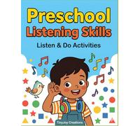 Preschool Listening Skills Workbook: Following Directions and Auditory Processing Activities for Early Learners (Back-to-School Adventures for Kids)