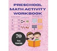 Preschool Math Activity Workbook: Fun Counting, Number Tracing & Easy Addition Pages for Kids