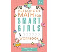 Preschool Math for Smart Girls: Unicorn Themed Kindergarten Prep Workbook for 2,3,4 Year Olds with Number Tracing, Color-by-Number & Matching Activities